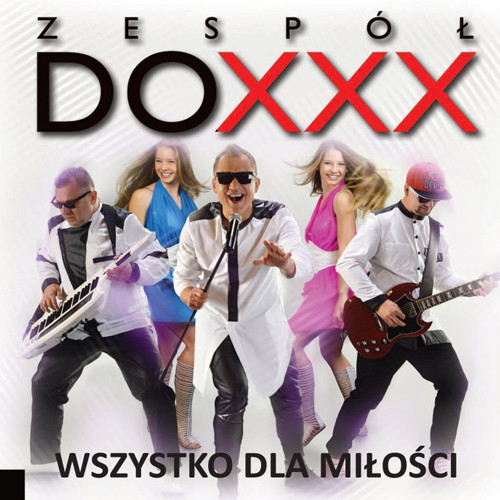 Album zespołu DOXXX "Wszystko dla miłości"